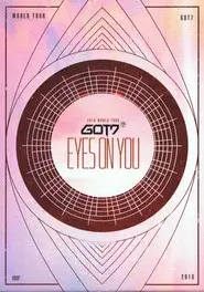 GOT7: Eyes On You 2018 - World Tour