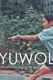 Yuwol: The Boy Who Made The World Dance