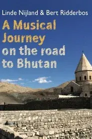 A Musical Journey: On the Road to Bhutan