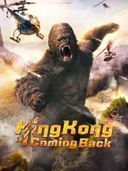 King Kong is Coming Back
