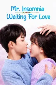 Mr. Insomnia Waiting for Love